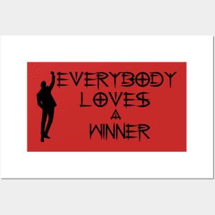 everybody loves a winner Posters and Art